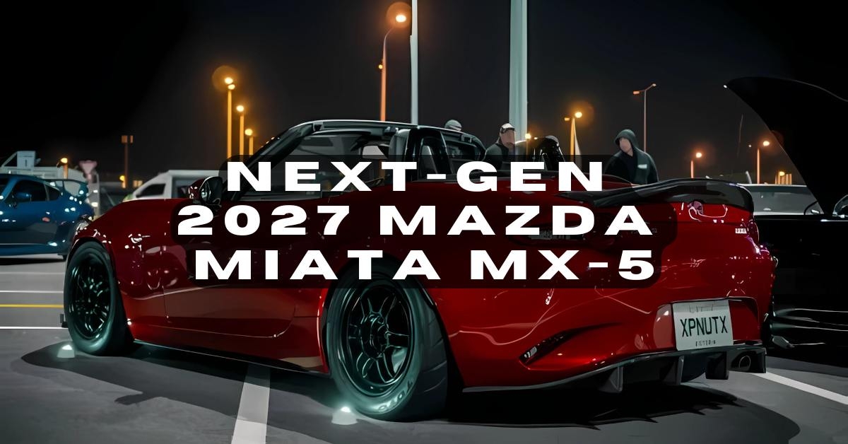 New 2027 Mazda Miata MX 5 Lightweight With Manual Gearbox New 2027 Mazda Miata MX 5 Lightweight With Manual Gearbox